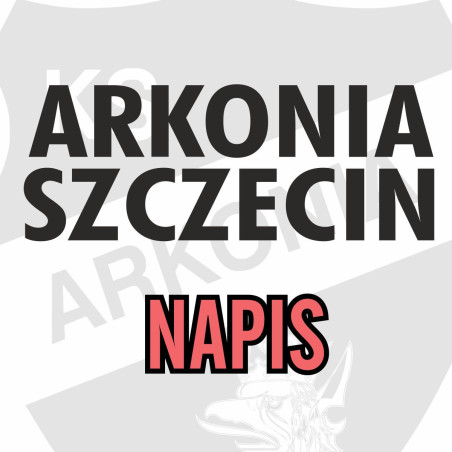 Dodruk Napis Arkonia Szczecin